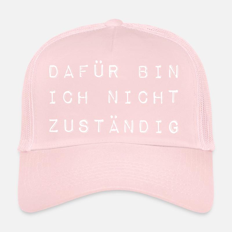 Dafür bin ich nicht zuständig typisch deutsch Trucker Cap