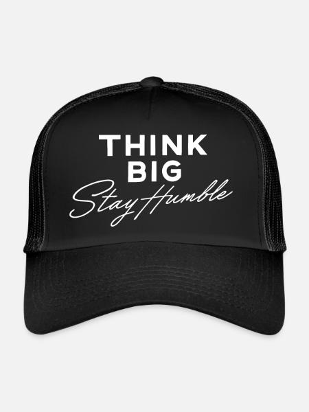 Think big stay humble - Casquette trucker  - noir/noir - Devant