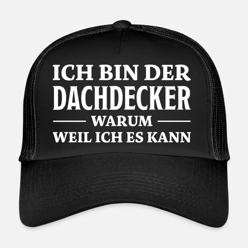 Dachdecker Spruch Lustiges Dachdecker Geschenk Trucker Cap