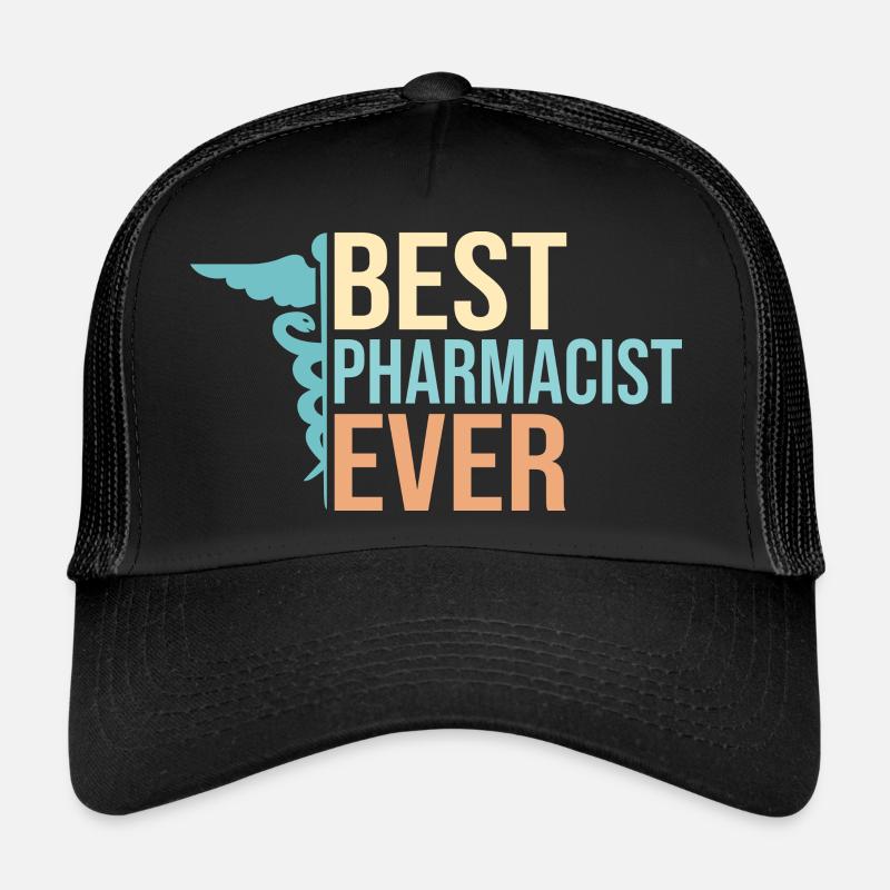 Best Pharmacist Ever Pharmacy Technician Trucker Cap