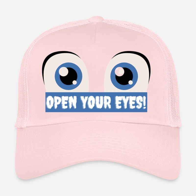 Open your eyes Trucker Cap