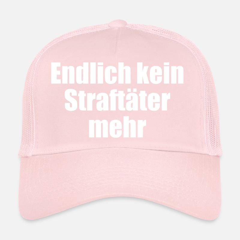 Finally no longer a criminal Trucker Cap