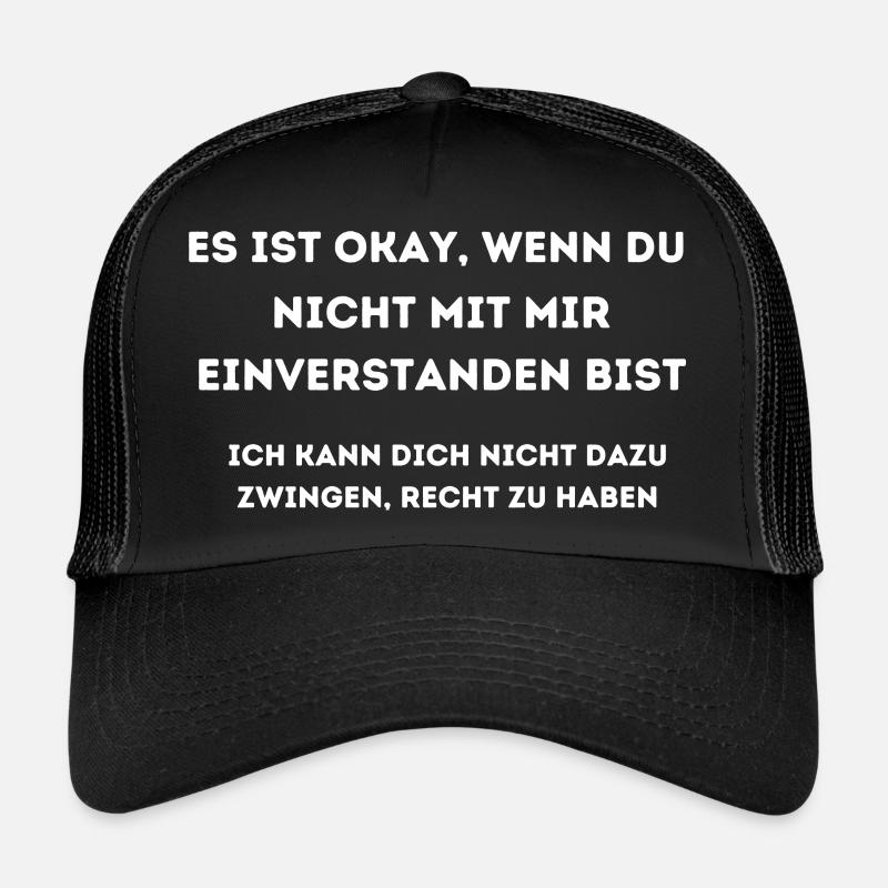 IT'S OKAY IF YOU DON'T AGREE WITH ME - Trucker Cap - black/black