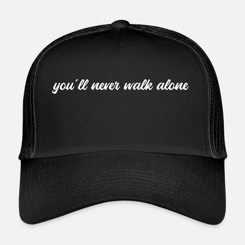You'll never walk alone - Trucker Cap - black/black