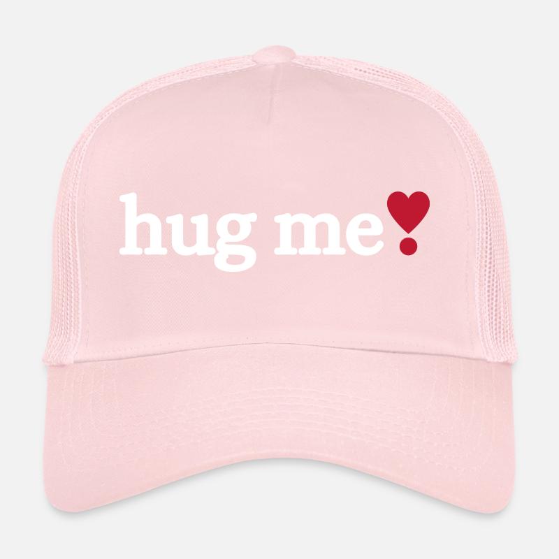 Hug me Trucker Cap