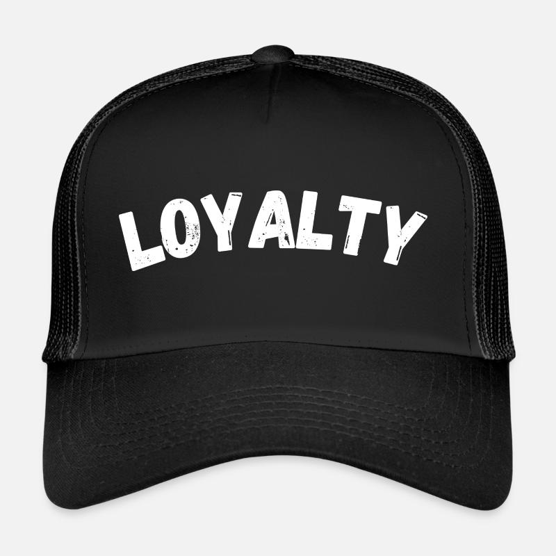 Loyalty Trucker Cap