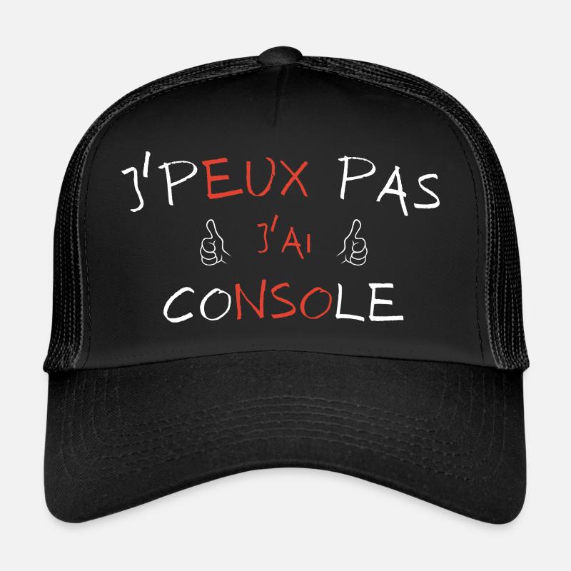 J'peux pas j'ai console Casquette trucker 