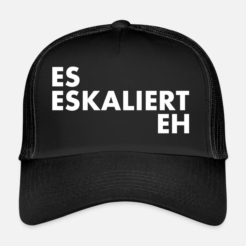 Es eskaliert eh - Trucker Cap - Schwarz/Schwarz