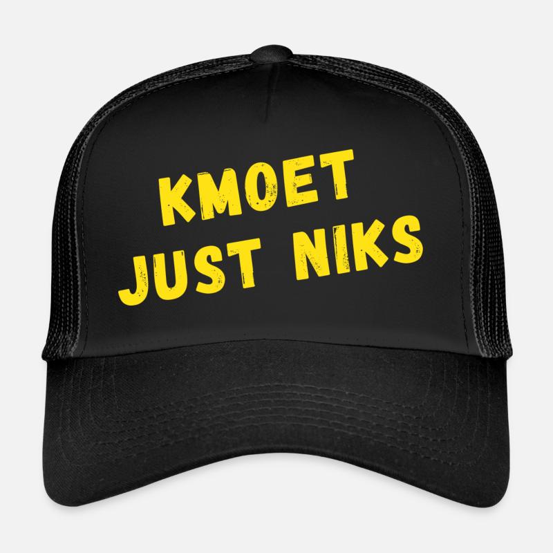 kmoet just niks, chemises en dialecte anversois Casquette trucker 