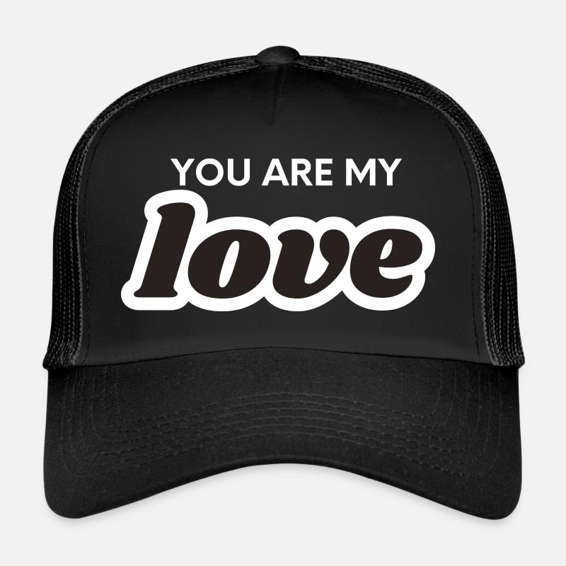 Tu es mon amour Casquette trucker 