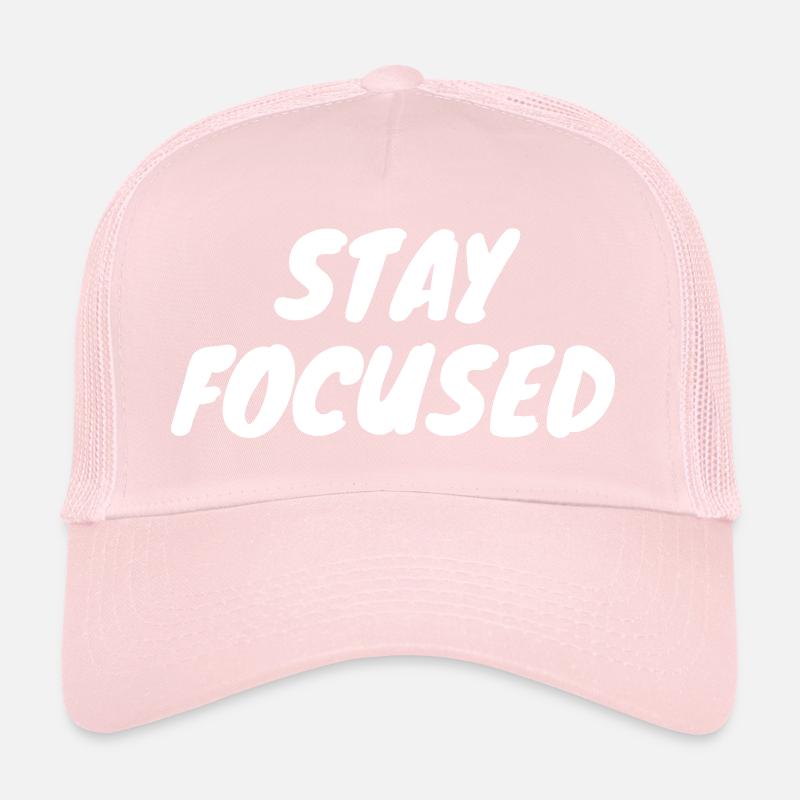 Stay Focused Trucker Cap