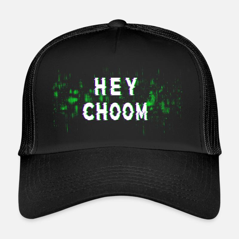 hey choom Trucker Cap