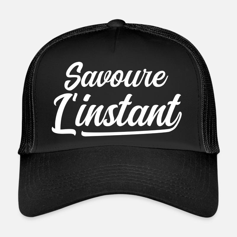 Savoure l'instant Casquette trucker 