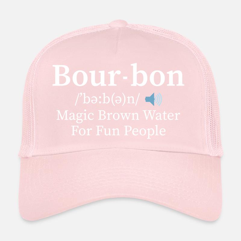 Bour-bon Magic Brown Water For Fun People Whiskey Trucker Cap