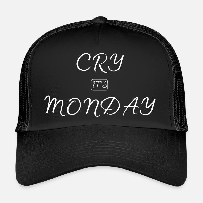 Cry It's Monday Trucker Cap
