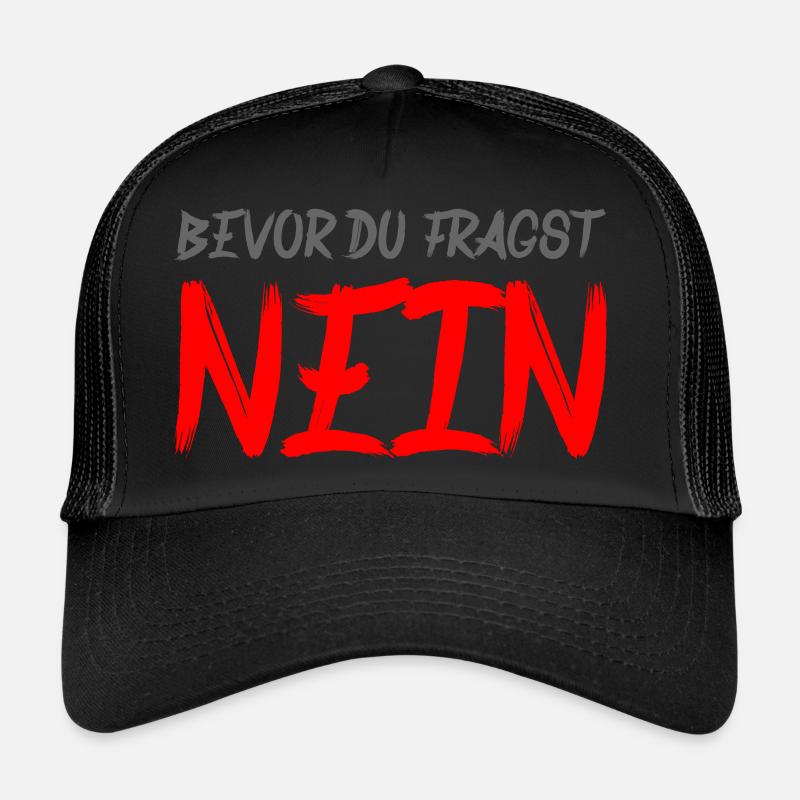 Lustiger Spruch – Bevor du fragst: NEIN Trucker Cap