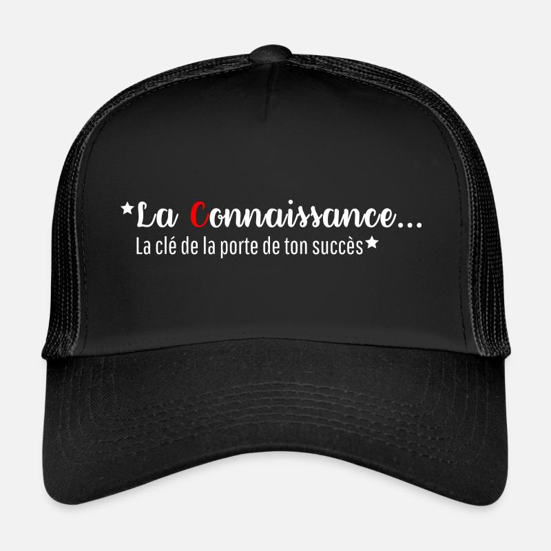 LA CONNAISSANCE LA CLE DE LA PORTE DE TON SUCCES Casquette trucker 