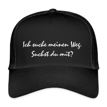 Ich suche meinen Weg. Suchst du mit? - Trucker Cap - Schwarz/Schwarz - Vorne