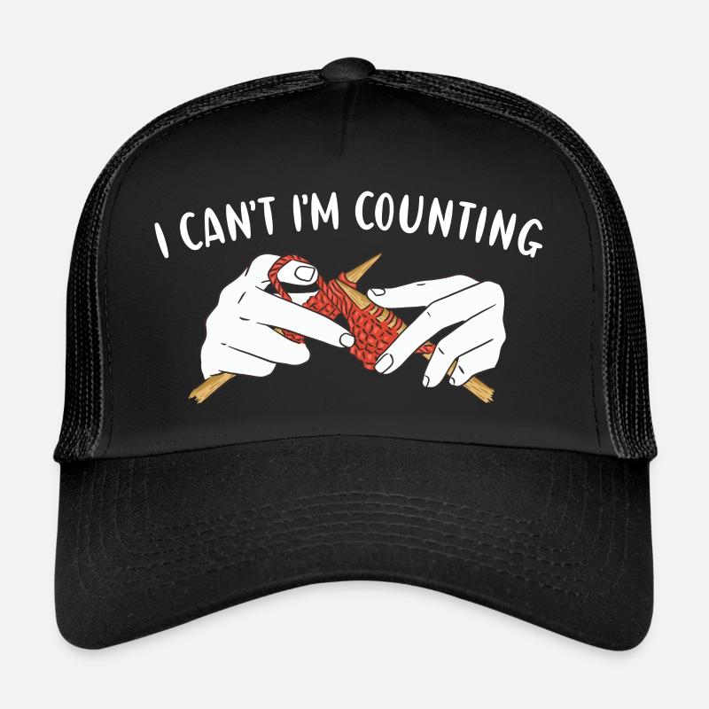 I Can't I'm Counting Knitting Trucker Cap