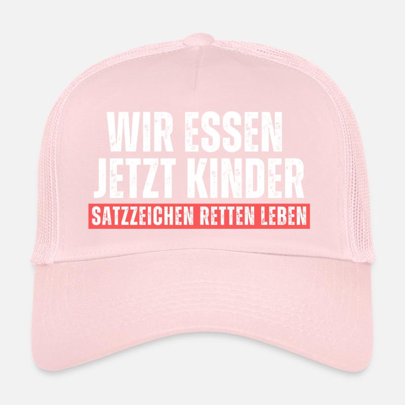 Wir essen Kinder. Satzzeichen retten leben! Spruch Trucker Cap
