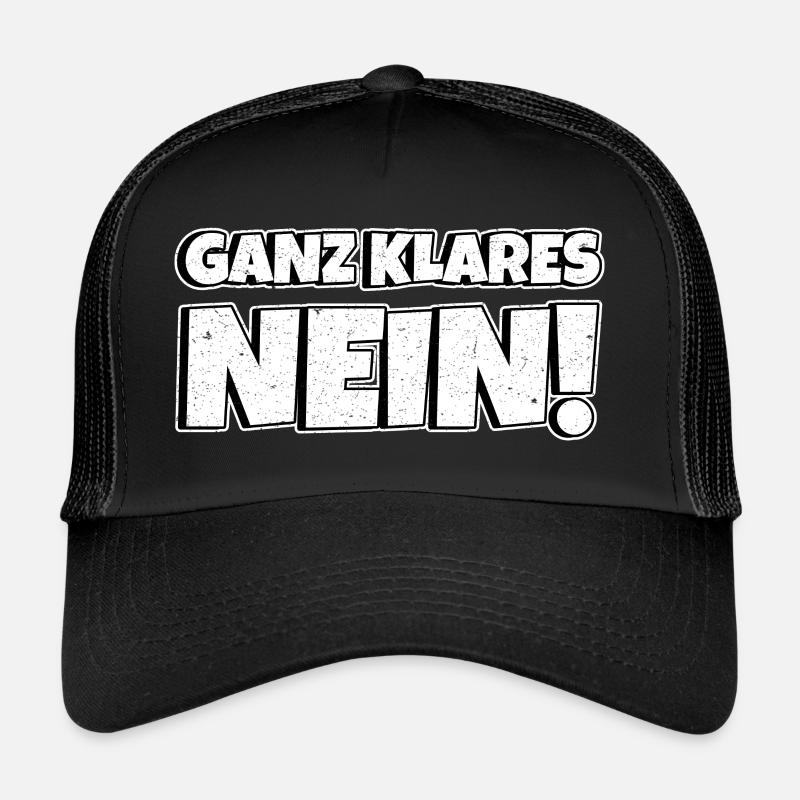 Ganz klares nein - Trucker Cap - Schwarz/Schwarz