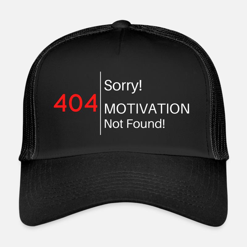 404 Motivation introuvable Drôle de dicton Casquette trucker 