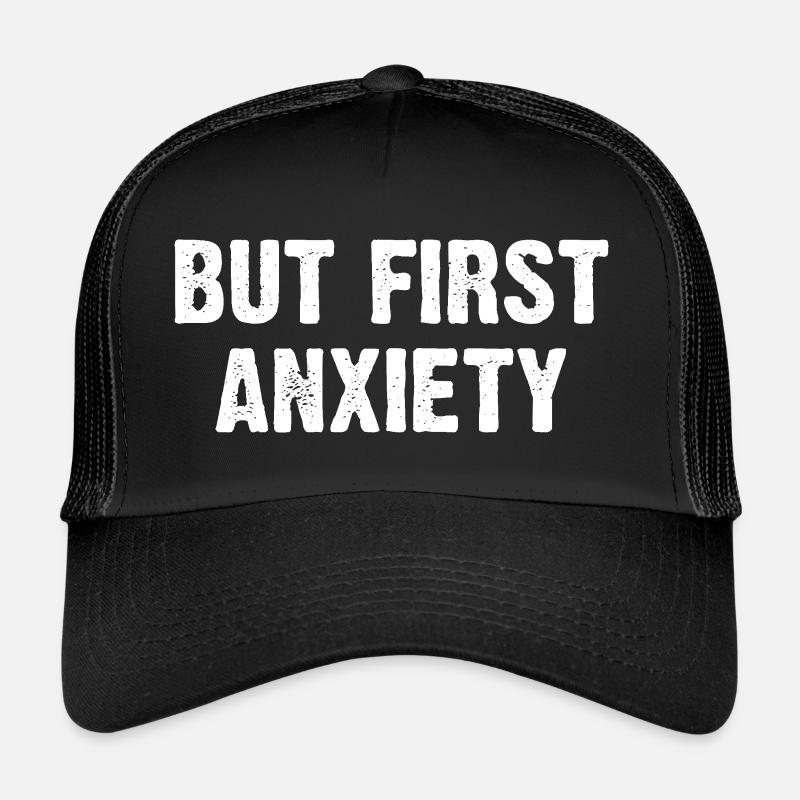 Mais d’abord l’anxiété Casquette trucker 