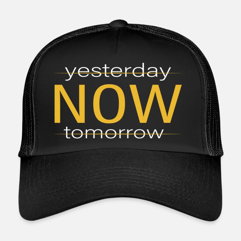 Yesterday Now Tomorrow Trucker Cap