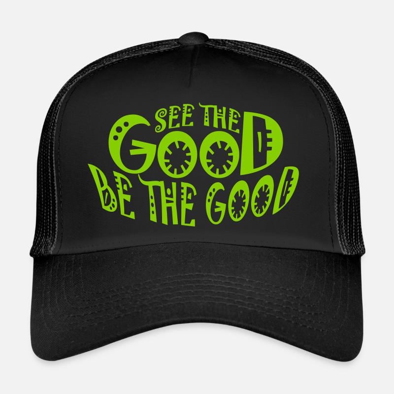 be the good Zitat Trucker Cap