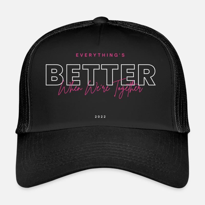 Everything is better - Trucker Cap - black/black