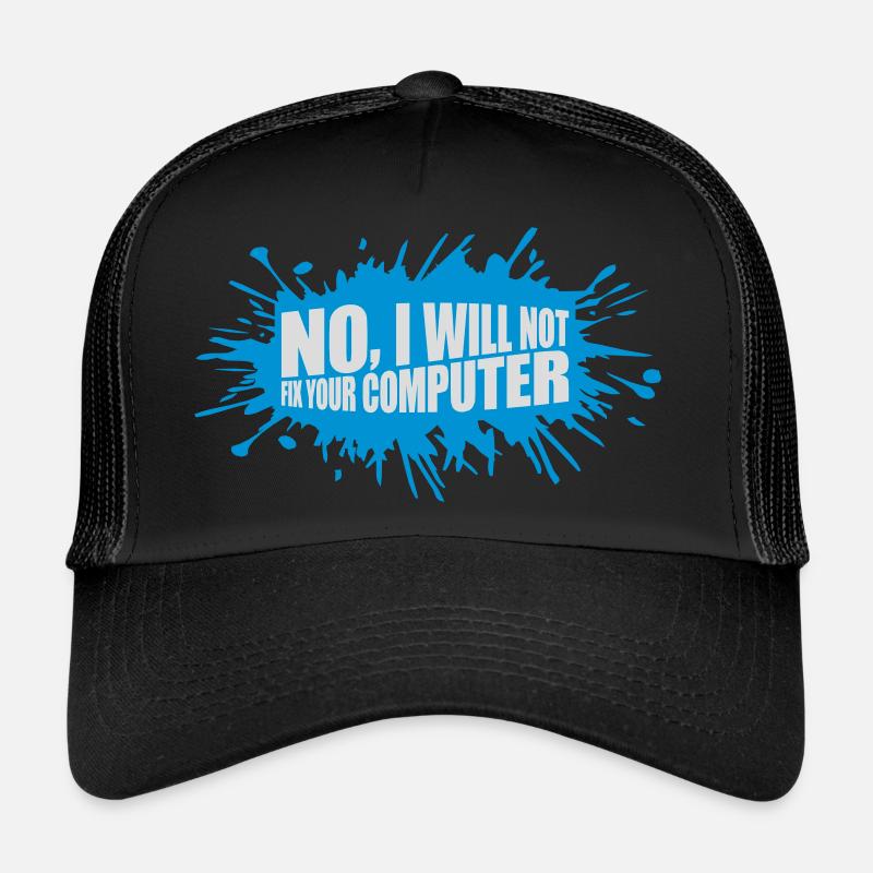 not fix your computer Trucker Cap