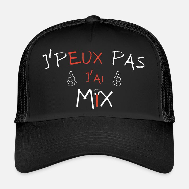 j'peux pas j'ai mix Casquette trucker 