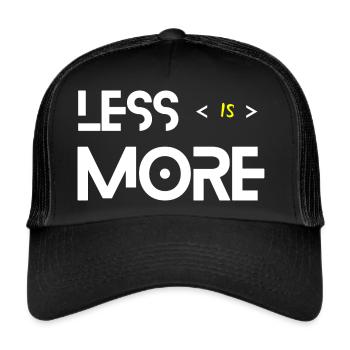 Less Is More White - Trucker Cap - black/black - Front