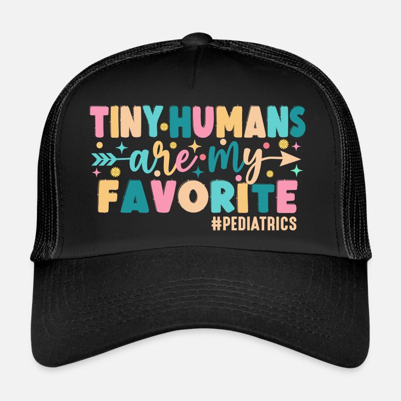 Tiny Humans Are My Favorite Pediatrics - Trucker Cap - black/black