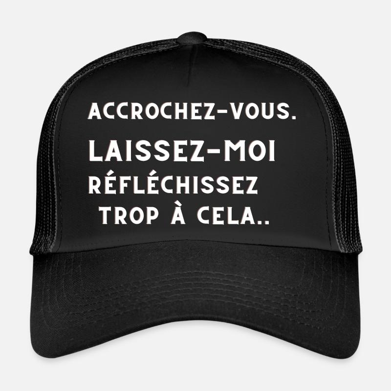 HANG. LET ME THINK TOO MUCH. Trucker Cap