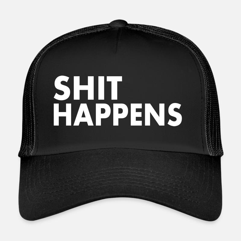 Shit happens Casquette trucker 