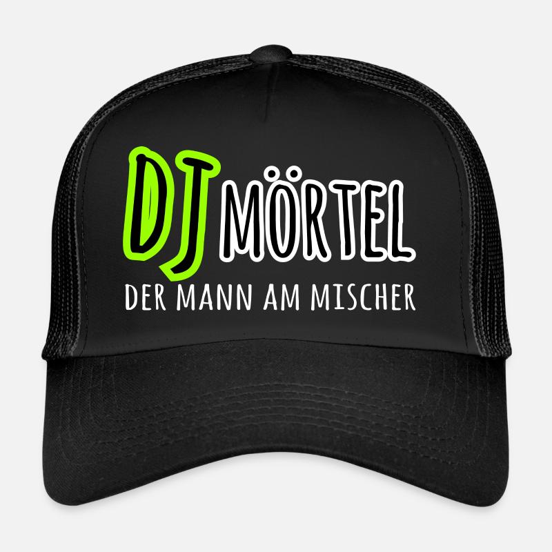 DJ Deejay Mörtel lustiger Spruch Shirt Geschenk - Trucker Cap - Schwarz/Schwarz