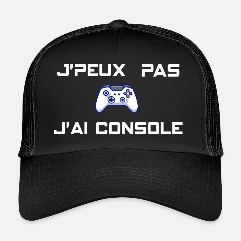 J'peux pas j'ai console Casquette trucker 