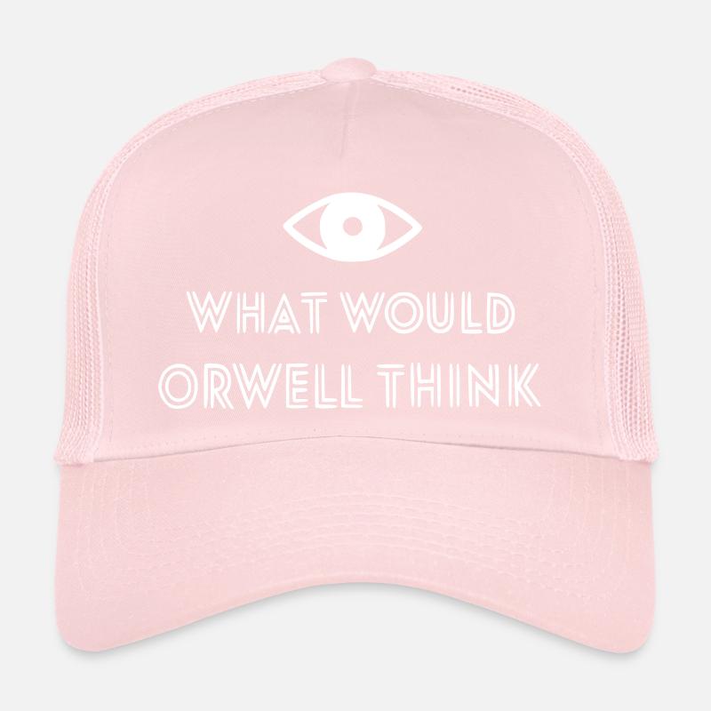 what would orwell think Trucker Cap