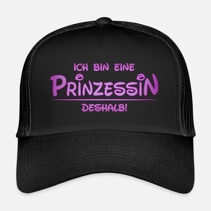 Ich bin eine Prinzessin, deshalb | Prinzessinshirt Trucker Cap