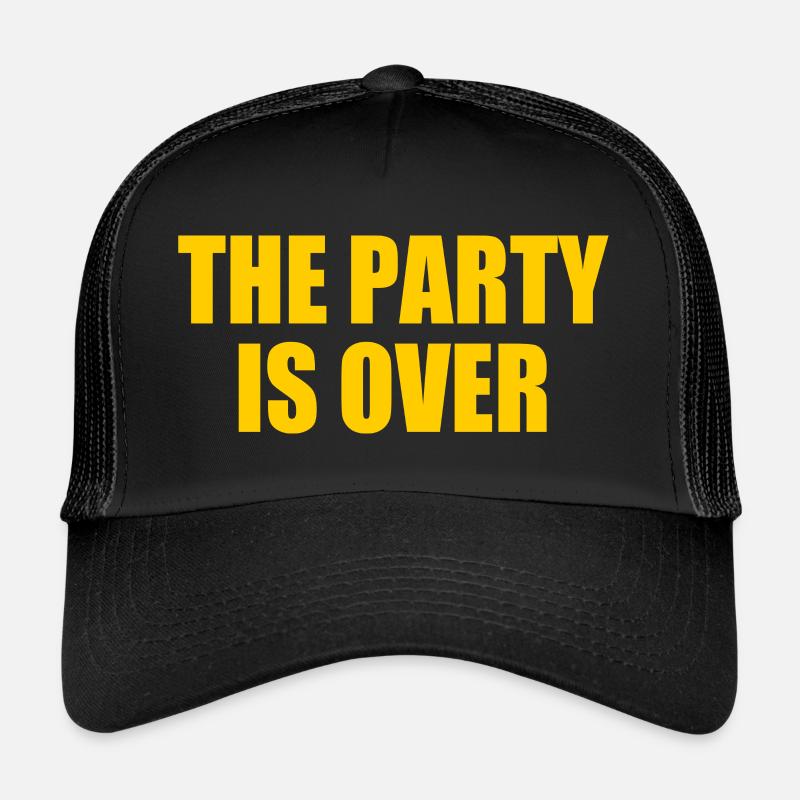 The party is over Casquette trucker 