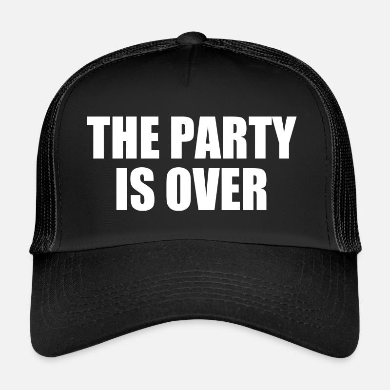 The party is over - Trucker Cap - Schwarz/Schwarz