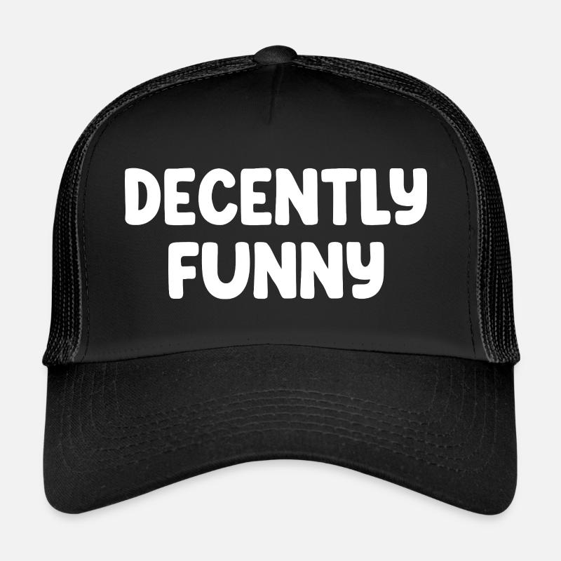 Decently Funny Trucker Cap
