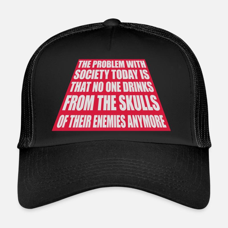 drinks from enemies skulls Trucker Cap