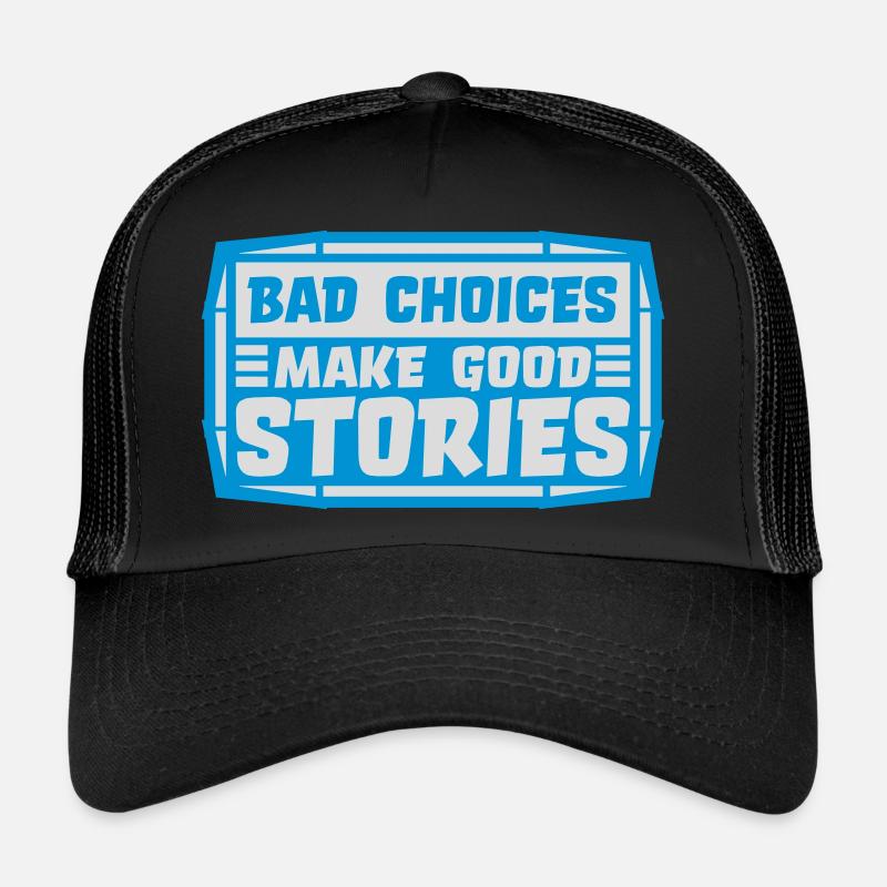 Mauvaises décisions, belles histoires Casquette trucker 