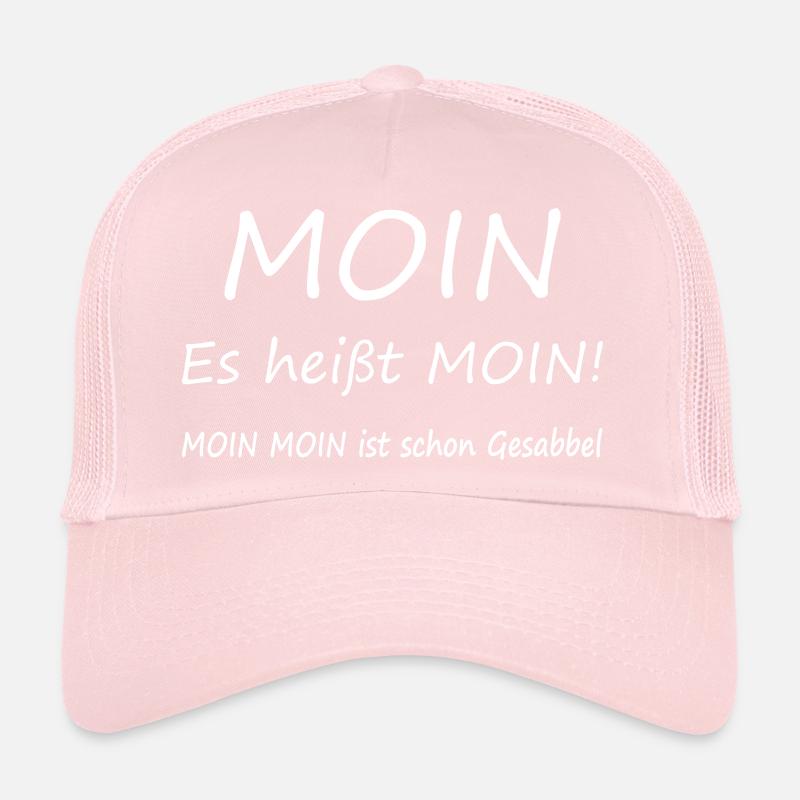 Es heißt moin! Moin moin ist schon Gesabbel. Trucker Cap