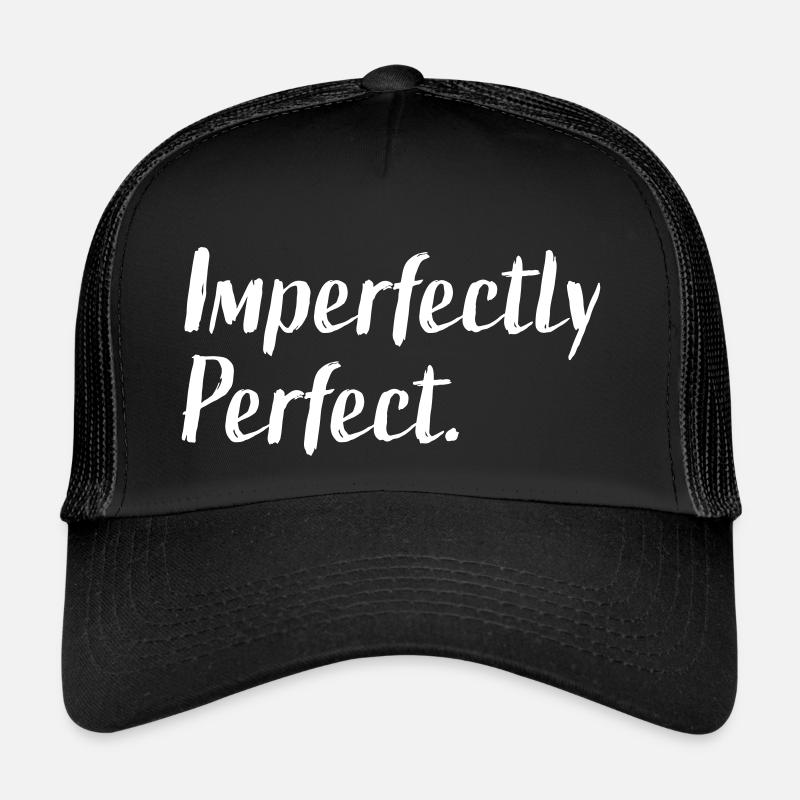 Imperfectly Perfect - Trucker Cap - black/black