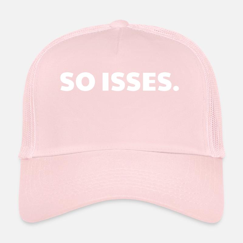 SO ISSES * saying * gift idea * gift Trucker Cap