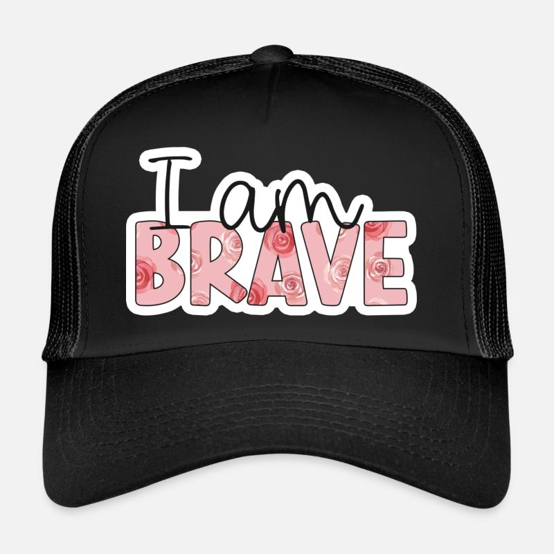 Positive Affirmation - i am brave Casquette trucker 