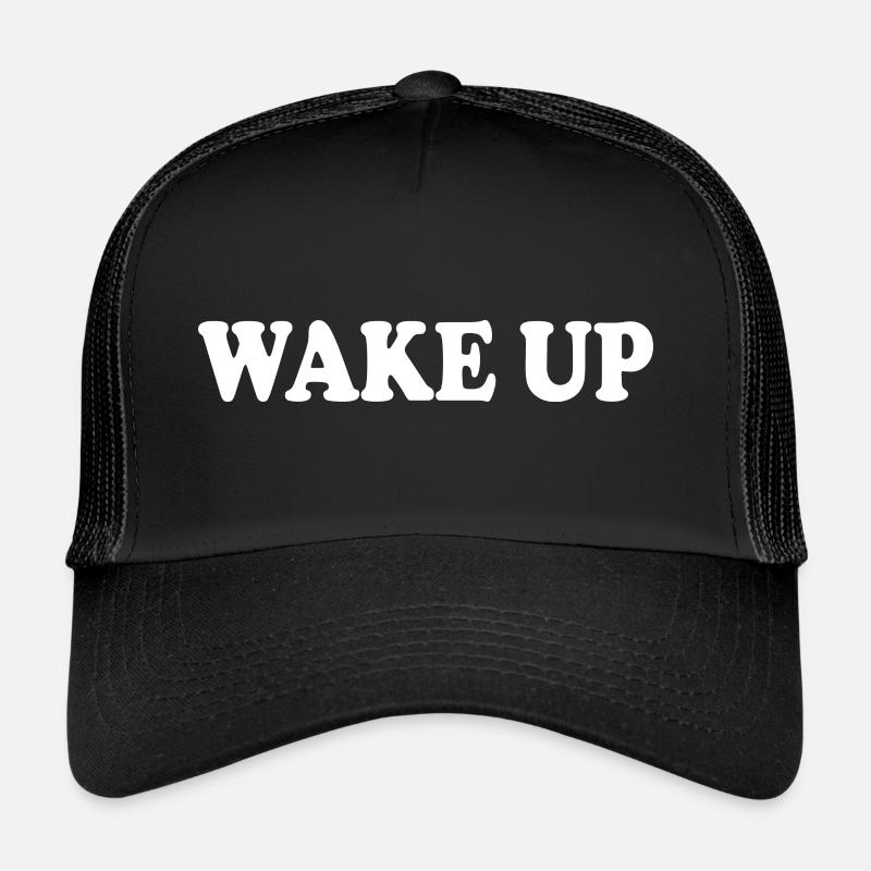 Wake up Trucker Cap